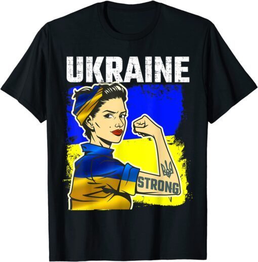 Ukrainian Flag, Strong Ukraine Pride Women Free Ukraine Peace Ukraine Shirt
