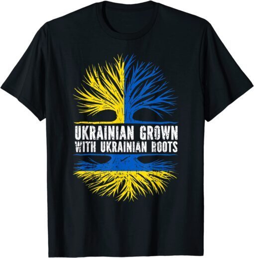 Ukrainian Grown with Ukrainian Roots Flag Ukraine Love Ukraine Shirt