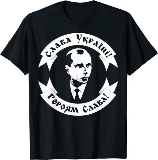 Ukrainian Hero Stepan Bandera Glory to Ukraine Free Ukraine Shirt