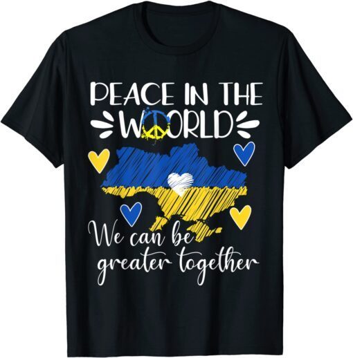 Ukrainian Peace In The World I-Stand With Ukraine Supporter Love Ukraine Shirt