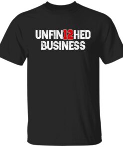 Unfin12hed Business Tee Shirt