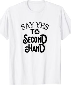 Use Second Hand Cloths Equipment Recycle Earth Day Awareness Tee Shirt