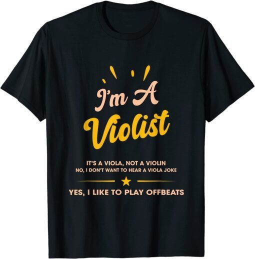 Violists It's Not A Violin Tee Shirt