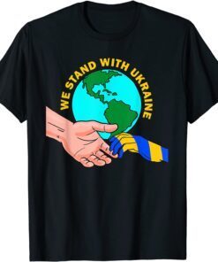 We Stand With Ukraine Ukrainian Flag Earth Peace Freedom Peace Ukraine T-Shirt