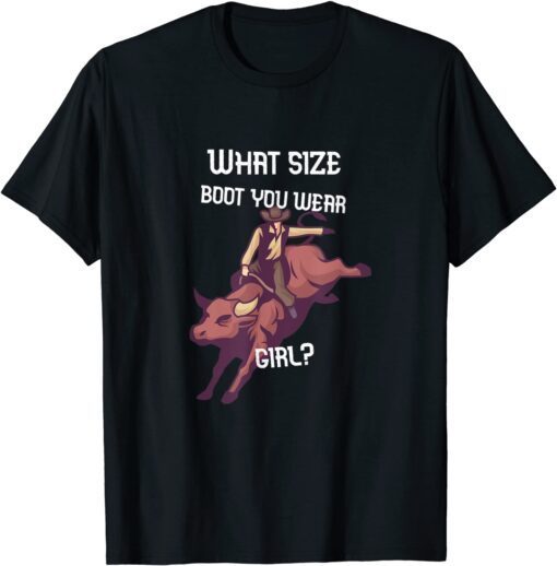 What Size Boot You Wear Girl Tee Shirt