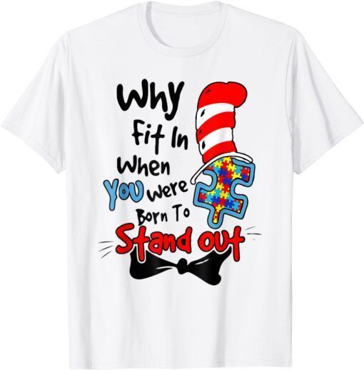 Why Fit In Autism AwarenessDoctor Teacher Hat Cat Book Tee Shirt