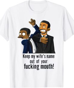Will Smith smacks Chris Rock Keep My Wife's Name Out Your Mouth Tee Shirt