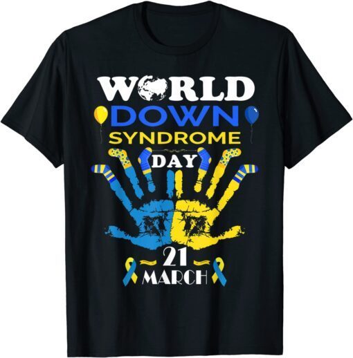 World Down Syndrome Day Awareness Socks and Support 21 March Tee Shirt