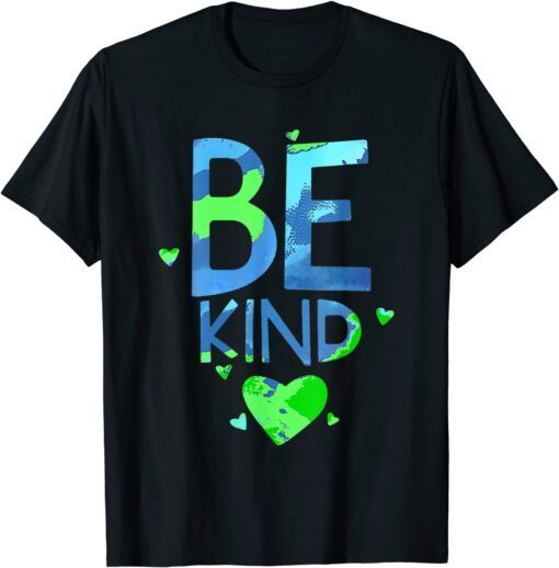 World Kindness Unity Day Anti-bullying Be Nice Kind Earth Tee Shirt