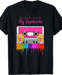 You Are The Cause Of My Euphoria Tee Shirt