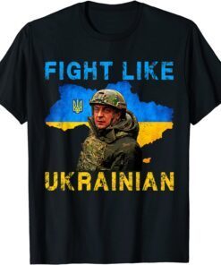 Zelensky Fight Like Ukrainian I Stand With Ukraine Support Tee Shirt