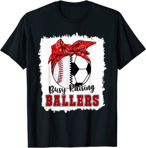 bleach Busy Raising Ballers Baseball Soccer Mom Tee Shirt