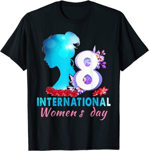 international womens day 2022 Happy Women's Day 8 March IWD Tee Shirt