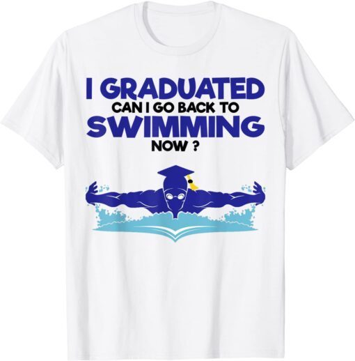 2022 Grad Graduate Swim Students Swimmer Senior Graduation Tee Shirt