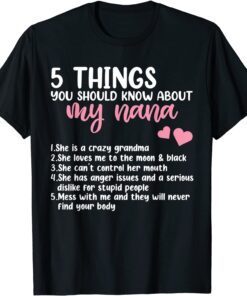 5 Things You Should Know About My Nana Mothers Day Tee Shirt