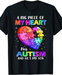 A Big Piece Of My Heart Has Autism, Autism Awareness Tee Shirt