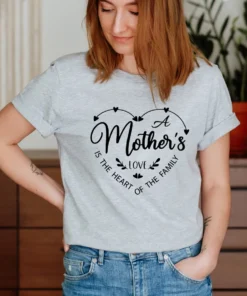 A Mother's Love is The Heart Of The Family Mother's Day Tee Shirt