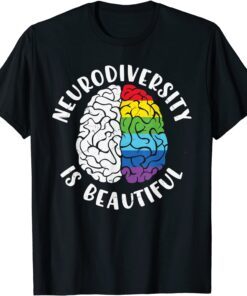 ADHD Autism Awareness Neurodiversity is Beautiful Tee Shirt