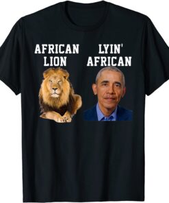 African Lion Lyin' African Obama Tee Shirt