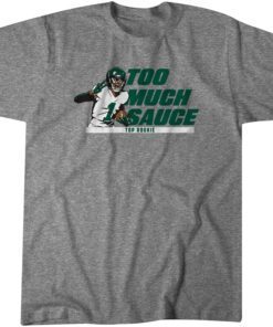 Ahmad "Sauce" Gardner: Too Much Sauce Tee Shirt