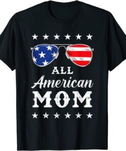 All American Mom 4th Of July Tee Shirt