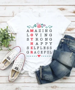 Amazing Loving Strong Happy Selfless Graceful Mother Tee Shirt