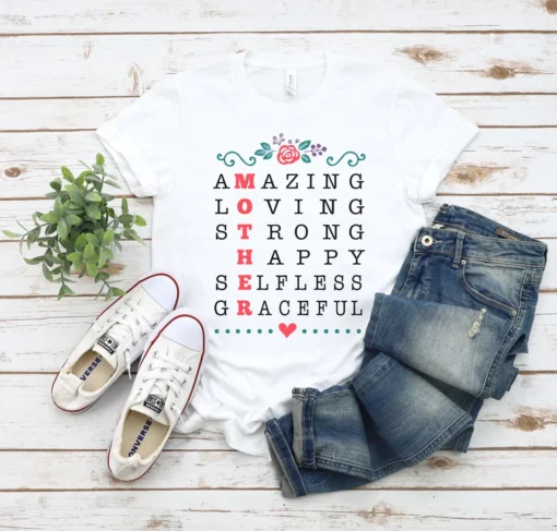 Amazing Loving Strong Happy Selfless Graceful Mother Tee Shirt