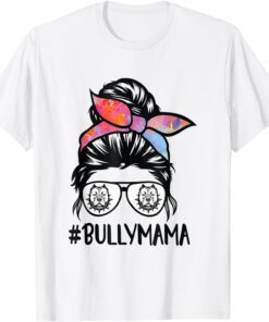 American Bully Mom Messy Bun Hair Glasses Mother's Day 2022 Tee Shirt