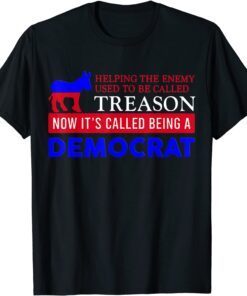 Anti Biden Helping The Enemy Used To Be Called Treason Tee Shirt