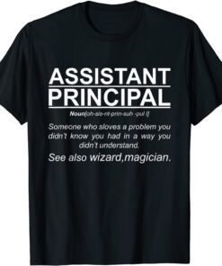 Assistant Principal Definition Job School Worker Tee Shirt