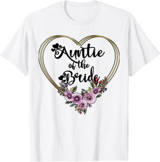 Aunt Of The Bride Bridal Shower Bride's Auntie Tee Shirt