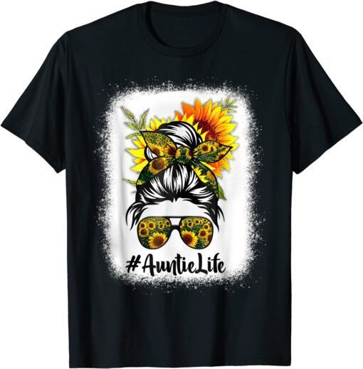 Auntie Life Messy Hair Bun Sunflower Mother's Day 2022 Tee Shirt