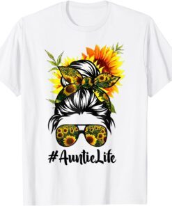 Auntie Life Messy Hair Bun Sunflower Mother's Day Tee Shirt