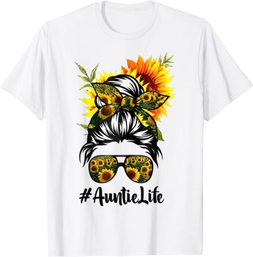 Auntie Life Messy Hair Bun Sunflower Mother's Day Tee Shirt