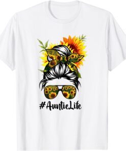 Auntie Life Messy Hair Bun Sunflower Women Mother's Day Tee Shirt