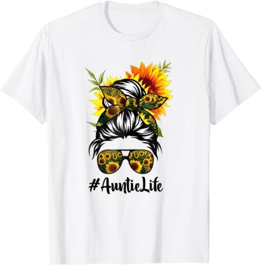 Auntie Life Messy Hair Bun Sunflower Women Mother's Day Tee Shirt