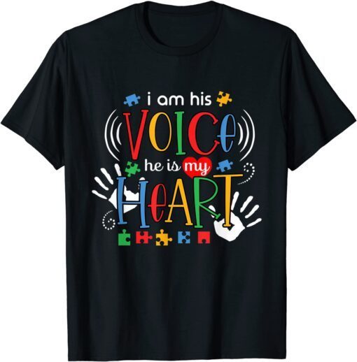 Autism Awareness I Am His Voice He Is My Heart ASD Support Shirt