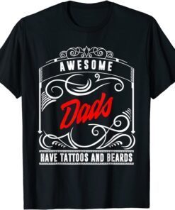 Awesome Dad Beard And Tattoos Father Day 2022 Tee Shirt