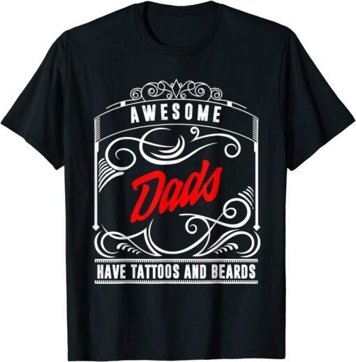 Awesome Dad Beard And Tattoos Father Day 2022 Tee Shirt