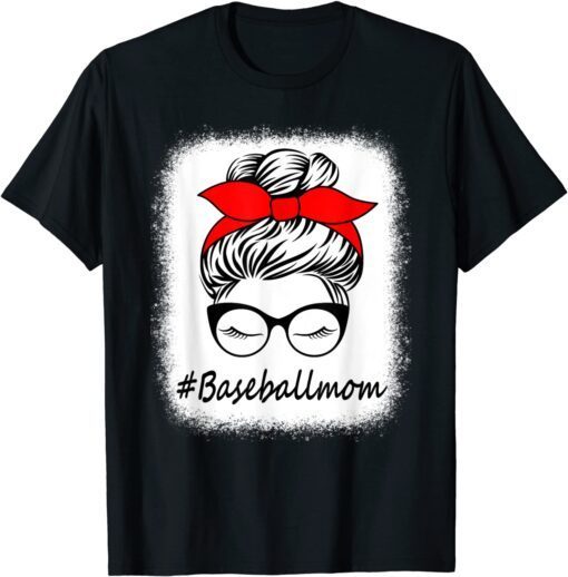 Baseball Mom Bleached Messy Bun Mothers Day T-Shirt