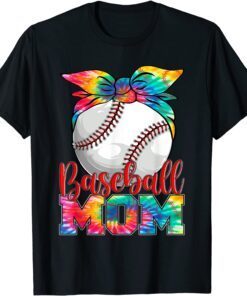 Baseball Mom Tie Dye Mother's Day Mothers Mom Tee Shirt