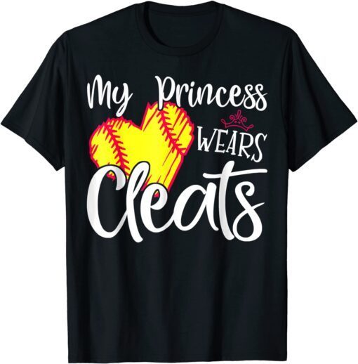 Baseball Player My Princess Wears Cleats Softball Mom Dad Tee Shirt