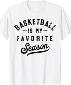 Basketball Is My Favorite Season Hoop Player Vintage Tee Shirt