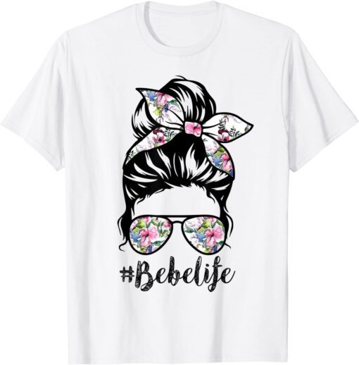 Bebe Life Messy Hair Bun Floral Mother's Day Tee Shirt