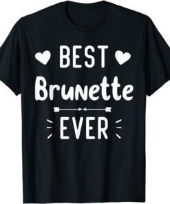 Best Brunette Ever mothers day African American Lady Tee Shirt