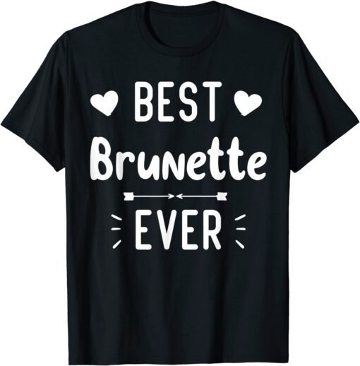 Best Brunette Ever mothers day African American Lady Tee Shirt