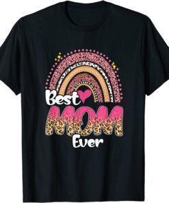 Best Mom Ever Rainbow Cute Mother's Day Leopard Tee Shirt