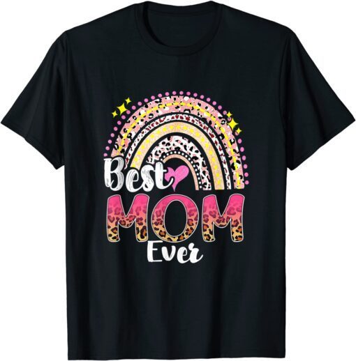 Best Mom Ever Rainbow Cute Mothers Day Tee Shirt