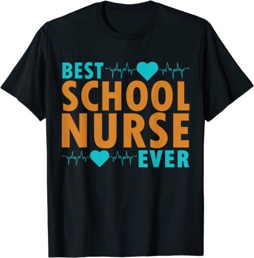 Best School Nurse Ever Tee Shirt