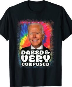 Biden Dazed And Very Confused Tiedye Classic Shirt